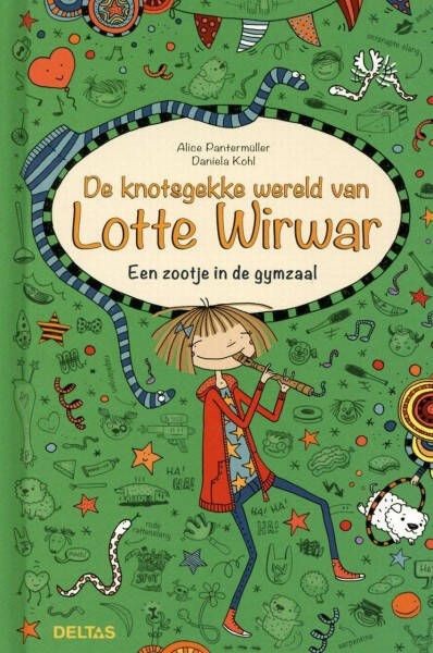 De knotsgekke wereld van Lotte Wirwar: De knotsgekke wereld van Lotte Wirwar Een zootje in de gymzaal Alice PANTERMULLER